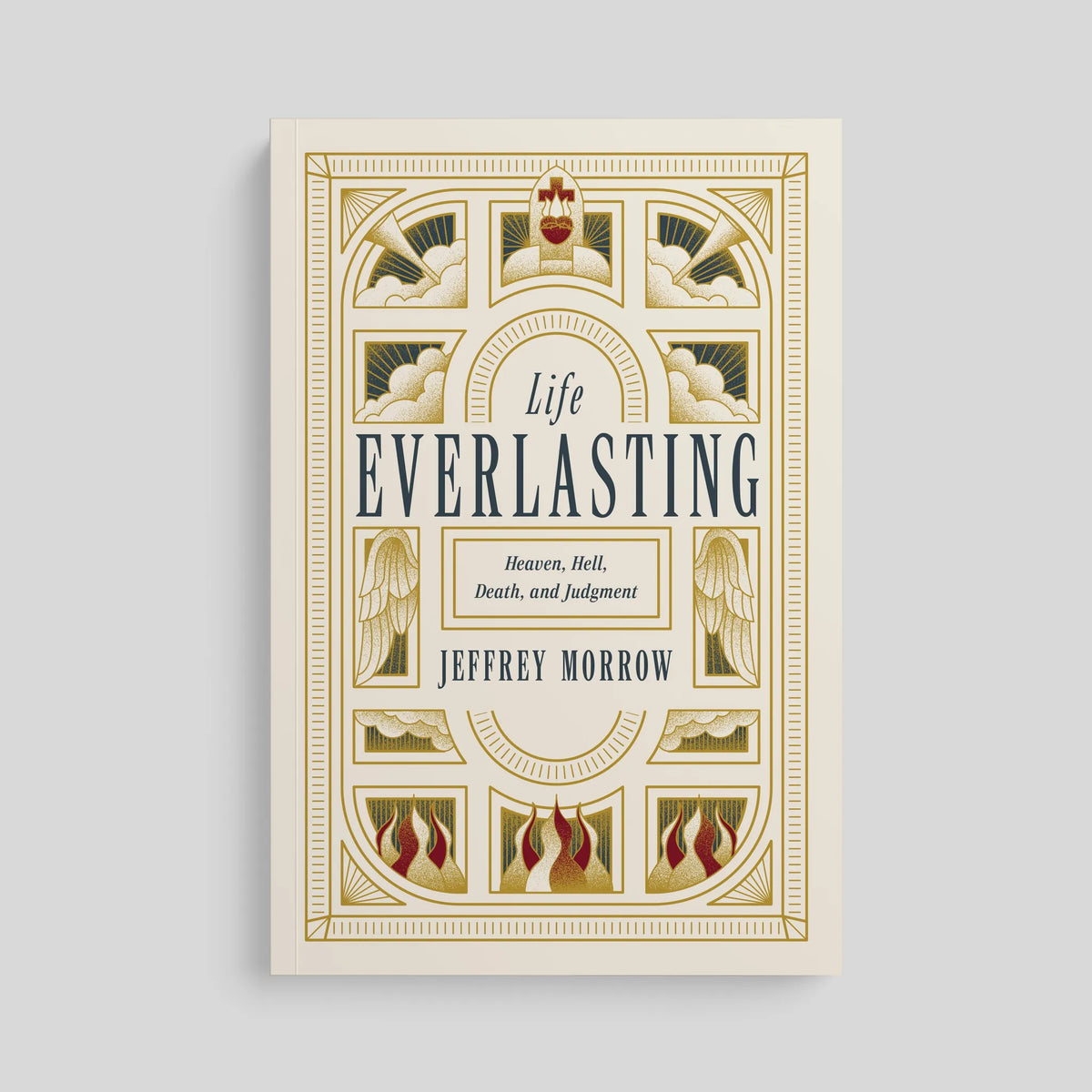 Life Everlasting: Heaven, Hell, Death and Judgment