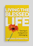 Living the Blessed Life: Seven Keys to Trusting God and Embracing Joy