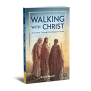Walking with Christ: A Journey Through the Gospel of Luke