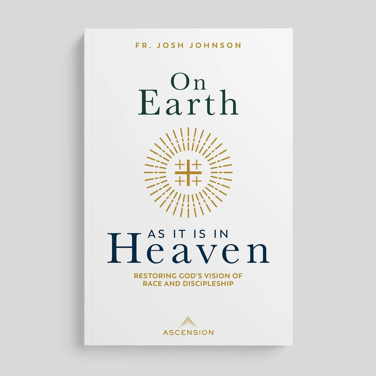 On Earth As It Is In Heaven: Restoring God’s Vision for Race and Discipleship