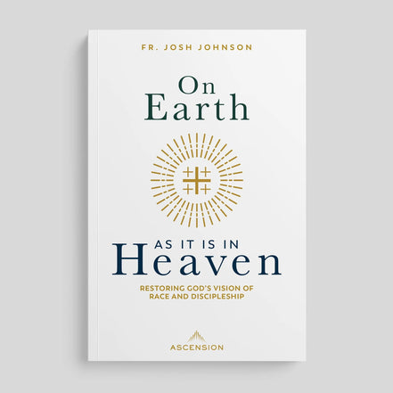 On Earth As It Is In Heaven: Restoring God’s Vision for Race and Discipleship