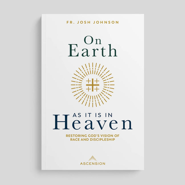 On Earth As It Is In Heaven: Restoring God’s Vision for Race and Discipleship