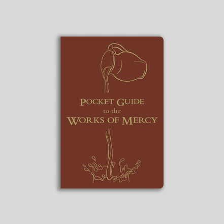 Pocket Guide to the Works of Mercy