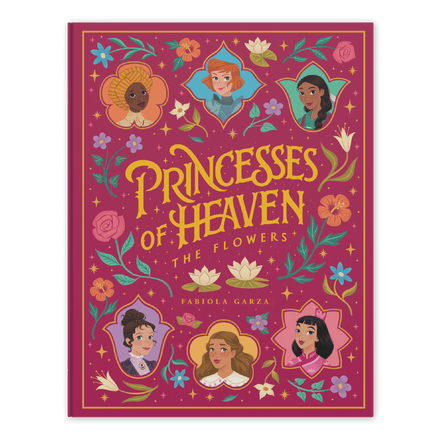 Princesses of Heaven: The Flowers
