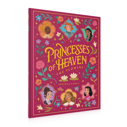 Princesses of Heaven: The Flowers