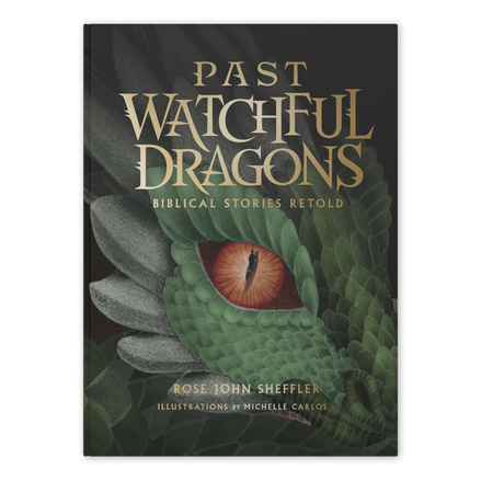 Past Watchful Dragons: Biblical Stories Retold