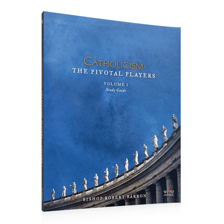 CATHOLICISM: The Pivotal Players Volume I Study Guide