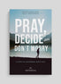 Pray, Decide, and Don't Worry: Five Steps to Discerning God's Will