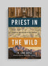 Priest in the Wild: Stories of Meeting God in the Everyday
