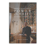 Proclaiming the Power of Christ: Classic Sermons