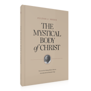 The Mystical Body of Christ