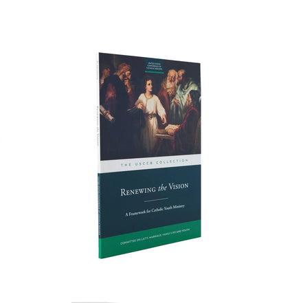 Renewing the Vision: A Framework for Catholic Youth Ministry