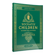 Socrates' Children Volume III: Modern Philosophers