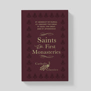 Saints of the First Monasteries (Catholic Classics)