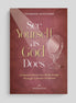 See Yourself as God Does: Understanding Holy Body Image Through Catholic Scripture