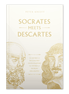Socrates Meets Descartes