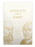 Socrates Meets Kant