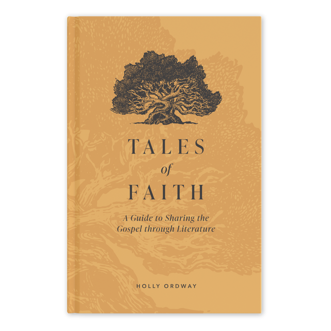 Tales of Faith: A Guide to Sharing the Gospel through Literature