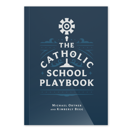 The Catholic School Playbook