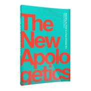 The New Apologetics