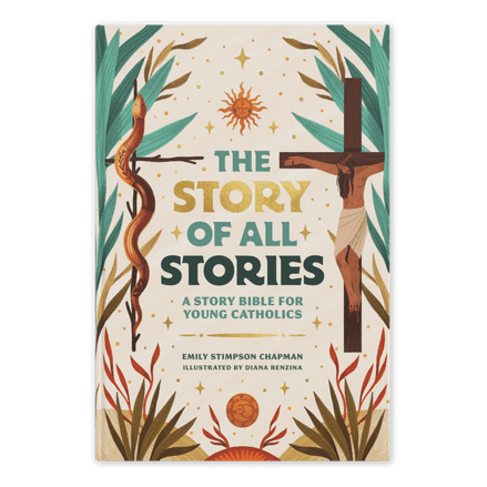 The Story of All Stories: A Story Bible for Young Catholics