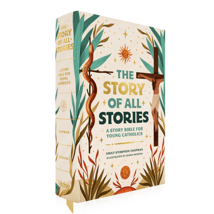 The Story of All Stories: A Story Bible for Young Catholics