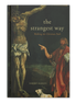 The Strangest Way: Walking the Christian Path