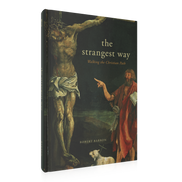 The Strangest Way: Walking the Christian Path