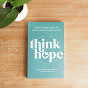 Think Hope: Maria Middleton's Life of Unyielding Trust in God
