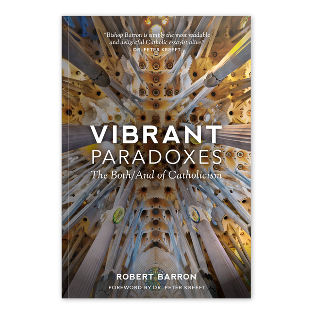 Vibrant Paradoxes: The Both/And of Catholicism