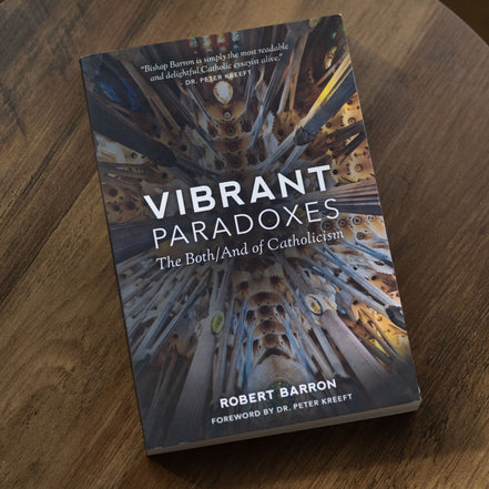 Vibrant Paradoxes: The Both/And of Catholicism