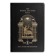 The Word on Fire Bible (Volume II): Acts, Letters and Revelation