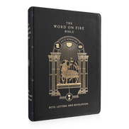 The Word on Fire Bible (Volume II): Acts, Letters and Revelation