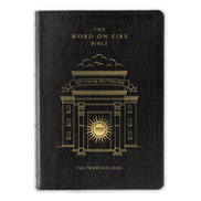 The Word on Fire Bible (Volume IV): The Promised Land