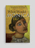 What Would Monica Do?