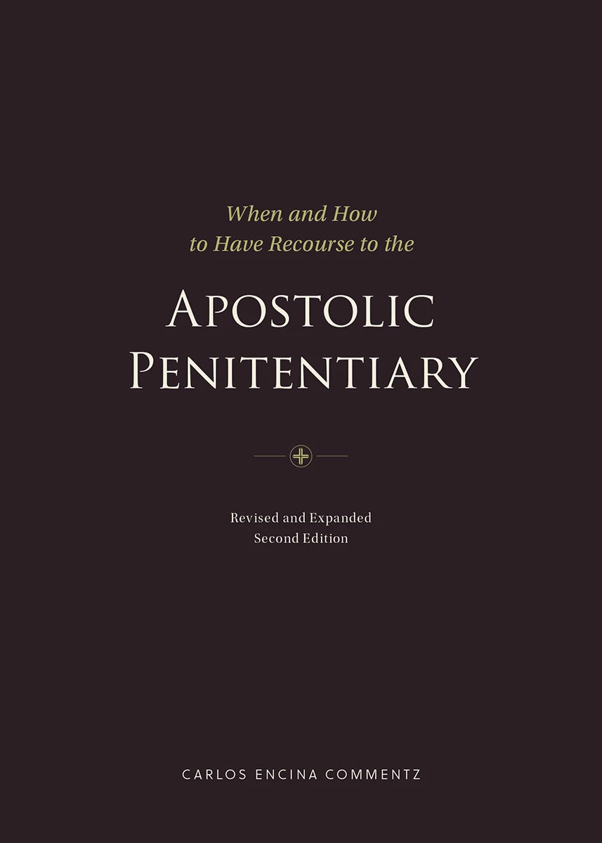 When and How to Have Recourse to the Apostolic Penitentiary