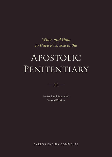 When and How to Have Recourse to the Apostolic Penitentiary