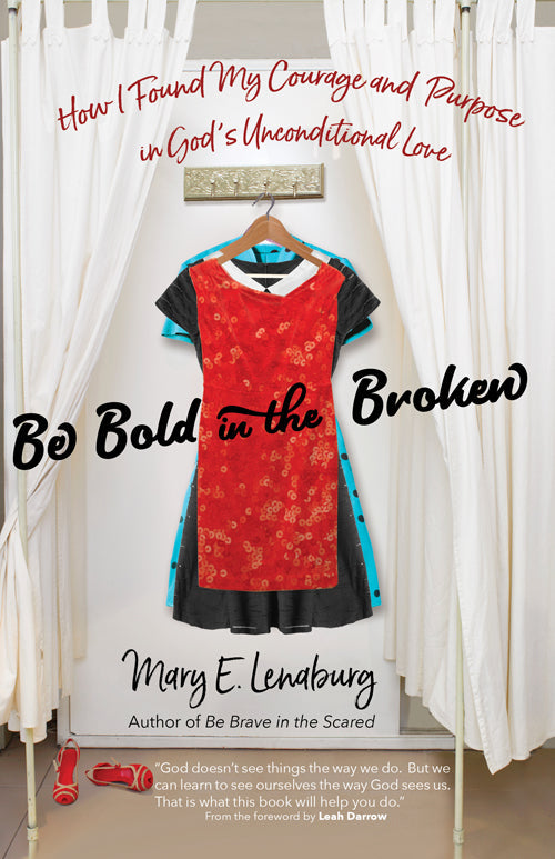 Be Bold in the Broken