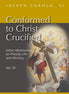 Conformed to Christ Crucified, Volume Four