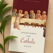 Highlights of the Catholic Faith