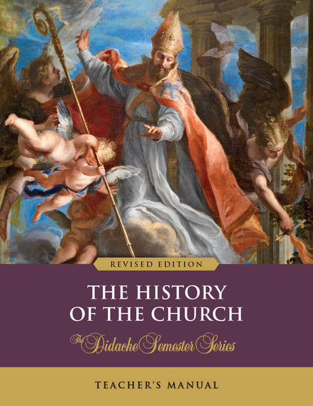 The History of the Church – Teacher’s Manual (Revised Edition)