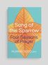 Song of the Sparrow: Four Seasons of Prayer
