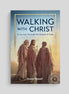 Walking with Christ: A Journey Through the Gospel of Luke