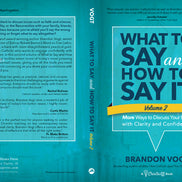 What to Say and How to Say It, Volume II