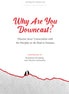 Why Are You Downcast?