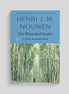 The Wounded Healer: Ministry in Contemporary Society